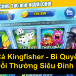 Bắn Cá Kingfisher Bí Quyết Săn Cá Đổi Thưởng Siêu Đỉnh 2024