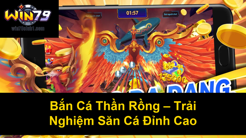 Bắn Cá Thần Rồng Trải Nghiệm Săn Cá Đỉnh Cao