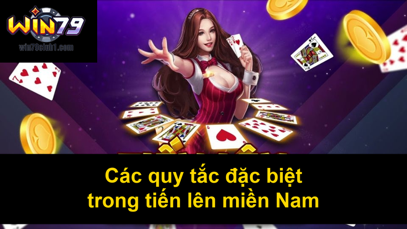 Các quy tắc đặc biệt trong tiến lên miền Nam