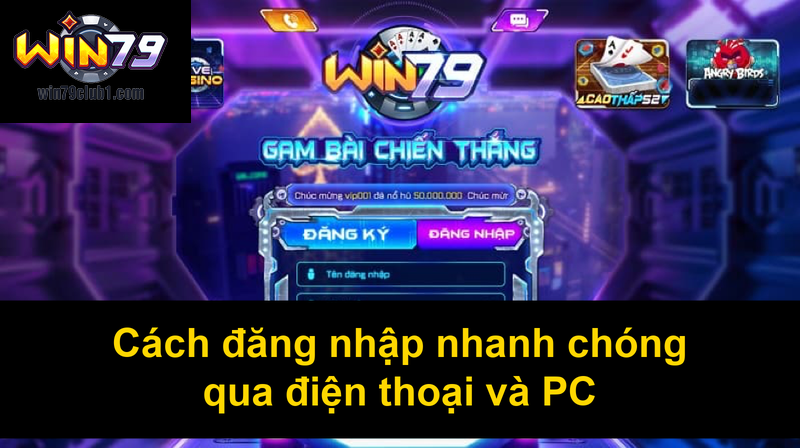 Cách đăng nhập nhanh chóng qua điện thoại và PC