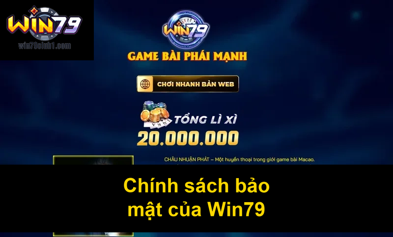 Chính sách bảo mật của Win79