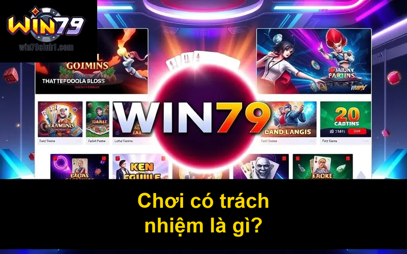 Chơi có trách nhiệm là gì