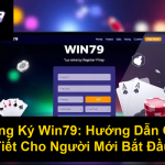 Đăng Ký Win79 Hướng Dẫn Chi Tiết Cho Người Mới Bắt Đầu