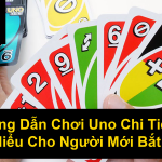 Hướng Dẫn Chơi Uno Chi Tiết Và Dễ Hiểu Cho Người Mới Bắt Đầu