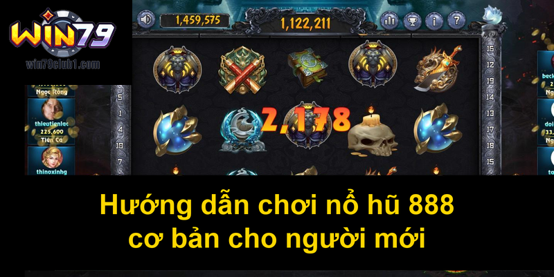 Hướng dẫn chơi nổ hũ 888 cơ bản cho người mới