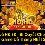 Nổ Hũ 88 Bí Quyết Chơi Slot Game Dễ Thắng Nhất 2025