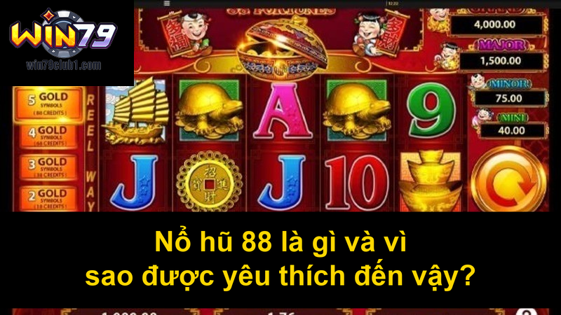 Nổ hũ 88 là gì và vì sao được yêu thích đến vậy