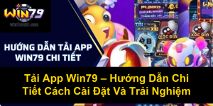 Rút Tiền Win79 – Hướng Dẫn Chi Tiết Và Nhanh Chóng