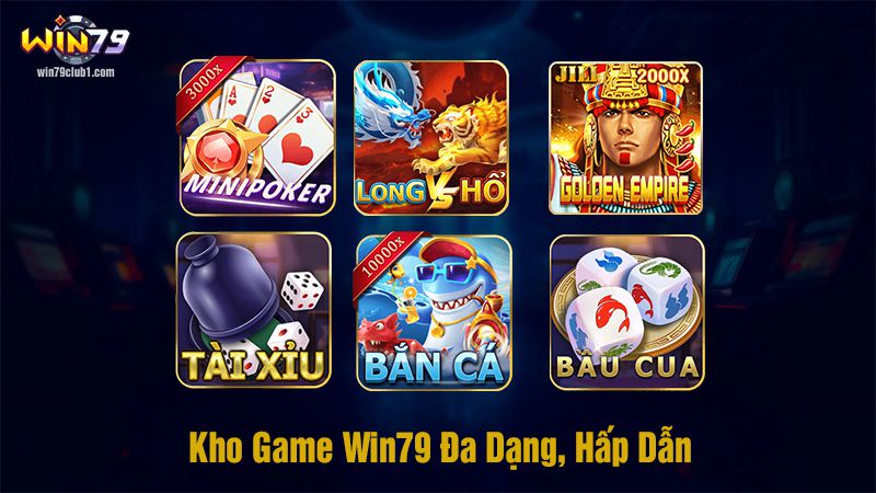Kho Game Win79 Đa Dạng, Hấp Dẫn
